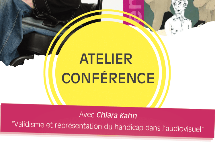 Atelier conférence “Validisme et représentation du handicap dans l’audiovisuel”